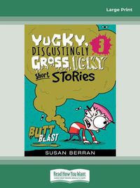 Cover image for Yucky, Disgustingly Gross, Icky Short Stories No.3: Butt Blast: Butt Blast