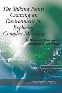 Cover image for The Talking Point: Creating an Environment for Exploring Complex Meaning