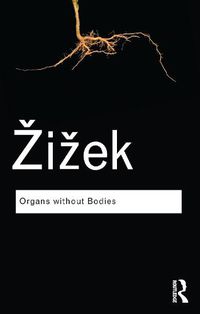 Cover image for Organs without Bodies: On Deleuze and Consequences