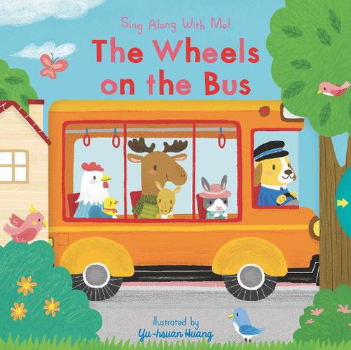 Cover image for The Wheels on the Bus: Sing Along With Me!