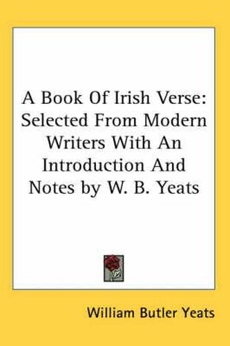 Cover image for A Book of Irish Verse: Selected from Modern Writers with an Introduction and Notes by W. B. Yeats