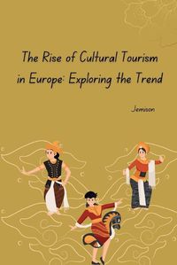 Cover image for The Rise of Cultural Tourism in Europe