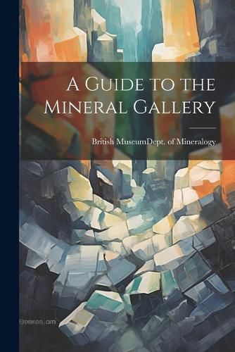 Cover image for A Guide to the Mineral Gallery