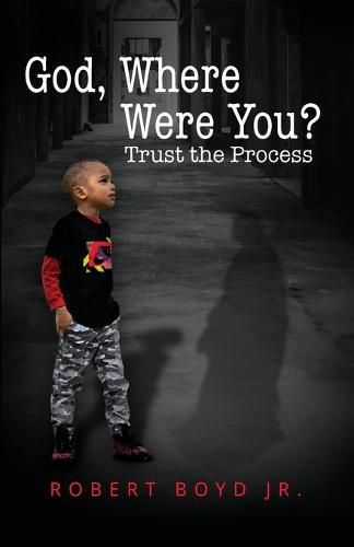 Cover image for God, Where Were You? Trust the Process