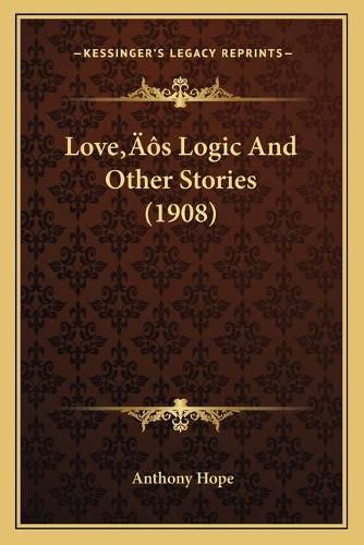 Cover image for Loveacentsa -A Centss Logic and Other Stories (1908)