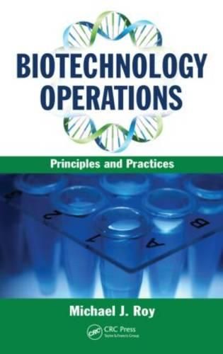 Biotechnology Operations: Principles and Practices