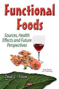 Cover image for Functional Foods: Sources, Health Effects & Future Perspectives