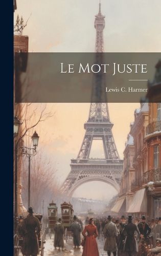 Cover image for Le Mot Juste
