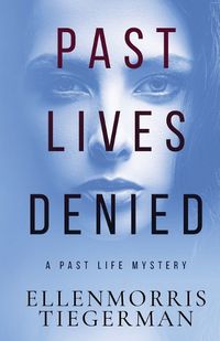 Cover image for Past Lives Denied