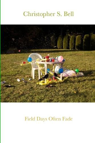 Cover image for Field Days Often Fade