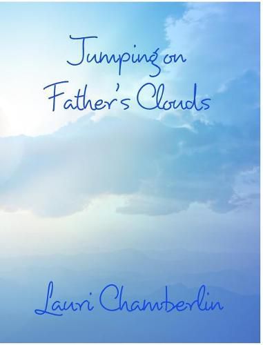 Jumping on Father's Clouds