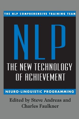 Cover image for Nlp: the New Technology of Achievement