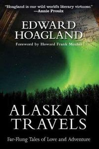Cover image for Alaskan Travels: Far-Flung Tales of Love and Adventure