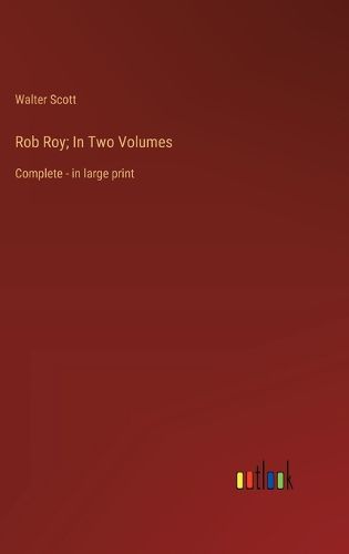 Cover image for Rob Roy; In Two Volumes