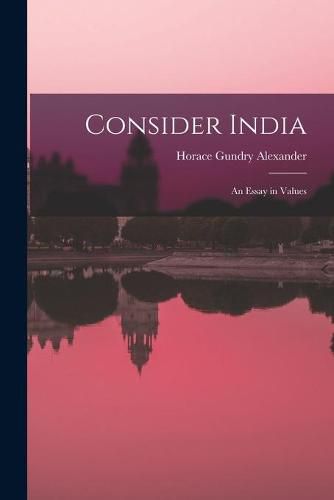 Consider India; an Essay in Values