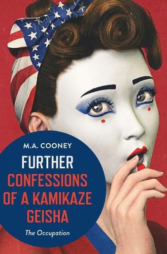 Cover image for Further Confessions of a Kamikaze Geisha