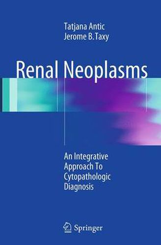 Cover image for Renal Neoplasms: An Integrative Approach To Cytopathologic Diagnosis