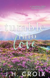 Cover image for Tumble Into Love