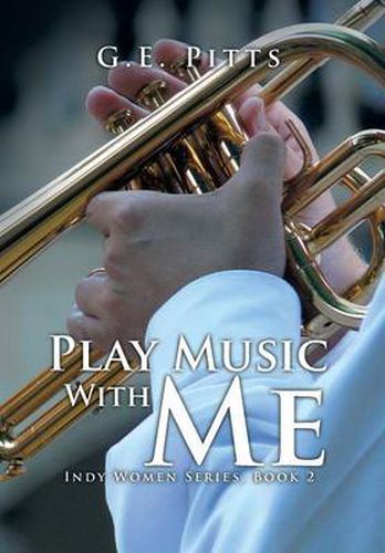 Cover image for Play Music with Me: Indy Women Series, Book 2