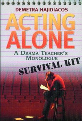 Cover image for Acting Alone: A Drama Teacher's Monologue Survival Kit