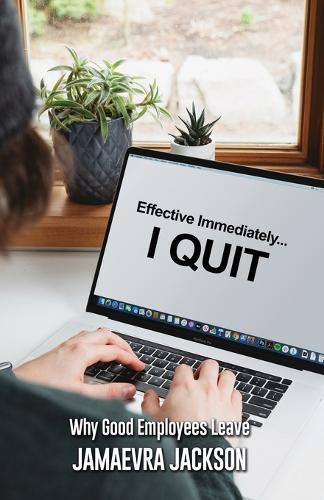 Cover image for Effective Immediately... I Quit
