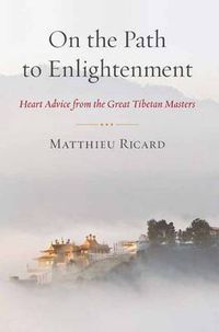 Cover image for On the Path to Enlightenment: Heart Advice from the Great Tibetan Masters