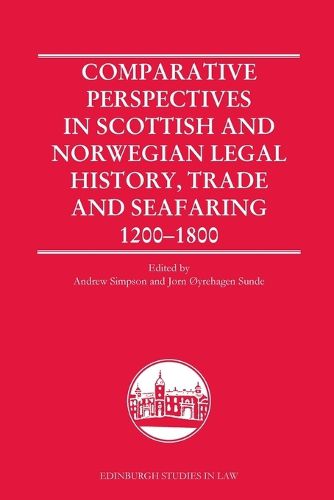 Cover image for Comparative Perspectives in Scottish and Norwegian Legal History, Trade and Seafaring, 1200-1800