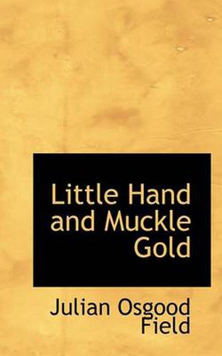 Cover image for Little Hand and Muckle Gold