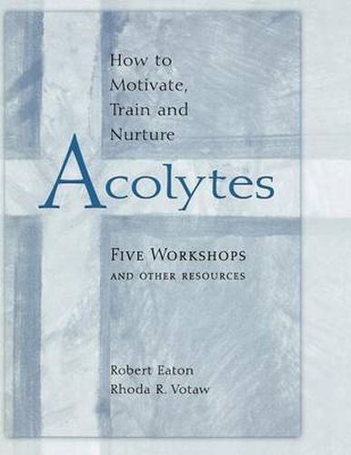 Cover image for Hot to Motivate Train & Nurture Acolytes