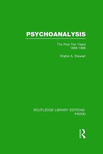 Cover image for Psychoanalysis (RLE: Freud): The First Ten Years 1888-1898