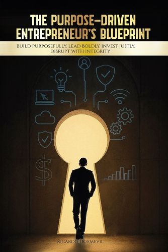 Cover image for The Purpose-Driven Entrepreneur's Blueprint