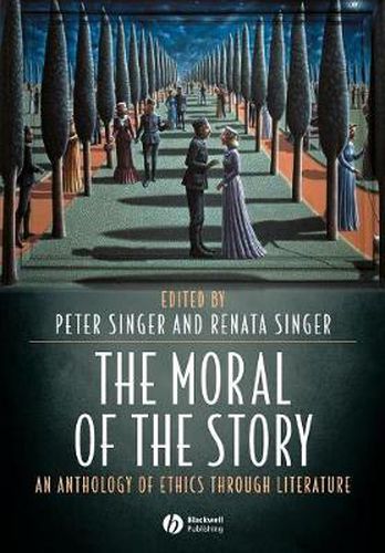 Cover image for The Moral of the Story: An Anthology of Ethics Through Literature