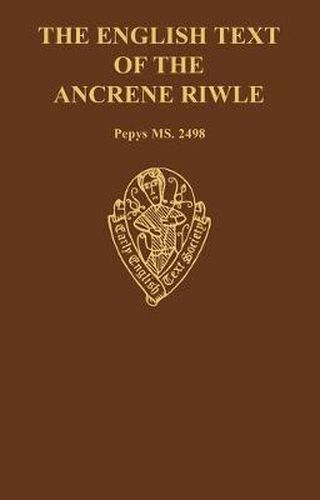 The English Text of the Ancrene Riwle Magdalene    College Cambridge MS. Pepys 2498