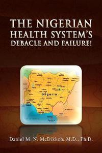 Cover image for The Nigerian Health System's Debacle and Failure!