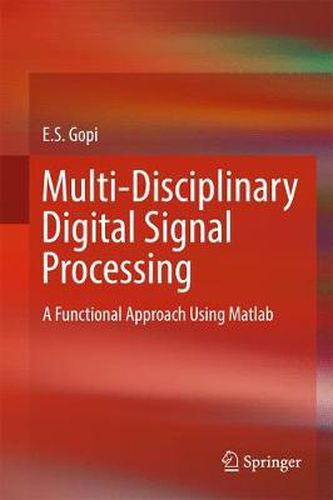 Cover image for Multi-Disciplinary Digital Signal Processing: A Functional Approach Using Matlab