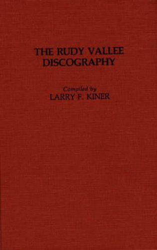 Cover image for The Rudy Vallee Discography