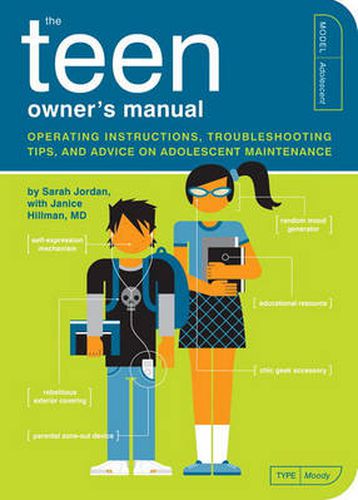 Teenager Owner's Manual: Operating Instructions, Trouble-shooting Tips, and Advice on Adolescent Maintenance