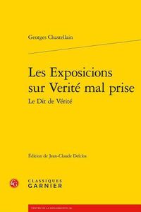 Cover image for Les Exposicions Sur Verite Mal Prise Le Dit de Verite