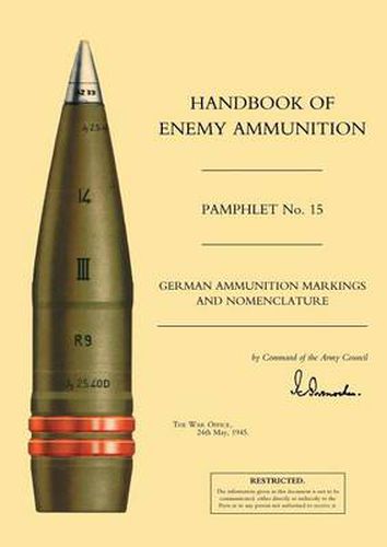 Handbook of Enemy Ammunition: German Ammunition Markings and Nomenclature