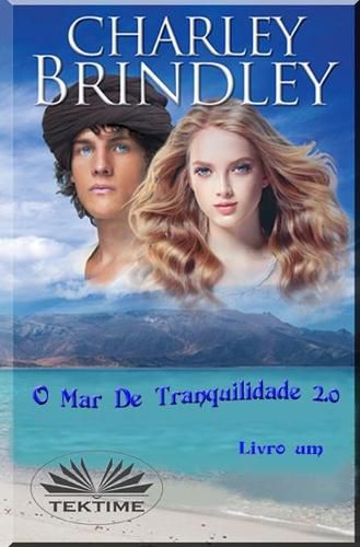 Cover image for O Mar De Tranquilidade 2.0: Livro Um