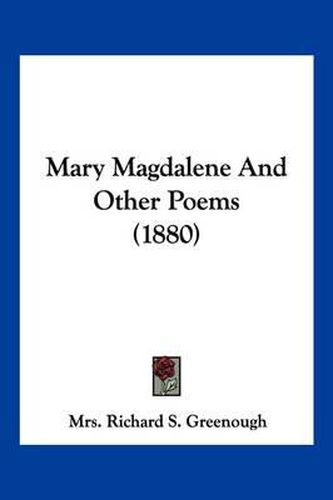 Cover image for Mary Magdalene and Other Poems (1880)