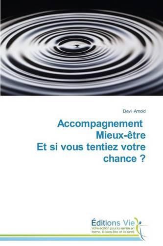 Cover image for Accompagnement Mieux-Etre Et Si Vous Tentiez Votre Chance ?
