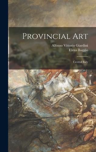 Cover image for Provincial Art: Central Italy