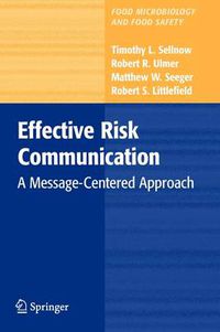 Cover image for Effective Risk Communication: A Message-Centered Approach