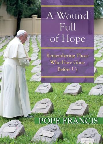 Cover image for A Wound Full of Hope: Remembering Those Who Have Gone Before Us