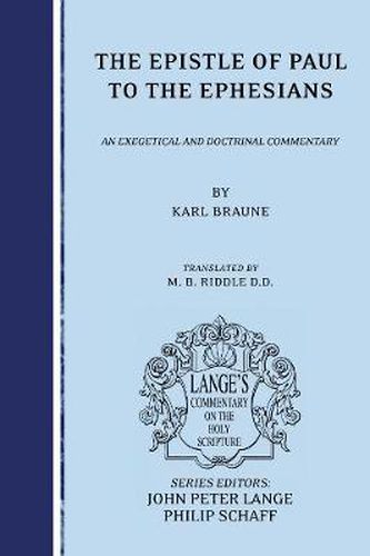 The Epistle of Paul to the Ephesians: An Exegetical and Doctrinal Commentary