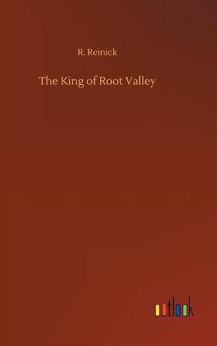 Cover image for The King of Root Valley