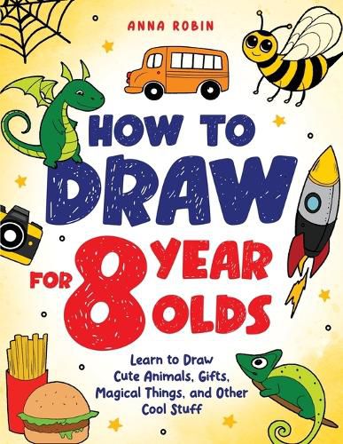Cover image for How to Draw for 8 Year Olds
