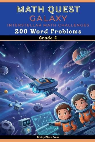 Cover image for Math Quest - Galaxy - Interstellar Math Challenges - 200 Word Problems - Grade 4