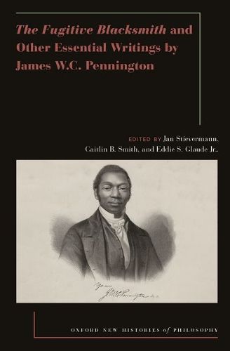 Cover image for The Fugitive Blacksmith and Other Essential Writings by James W.C. Pennington